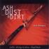 Ash, Dust & Dirt